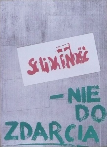 1989 Solidarność-nie do zdarcia.